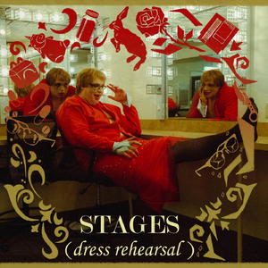 Stages (dress rehearsal)