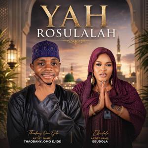 YAH ROSULALAH (feat. Ebudola)