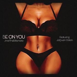 Be On You (feat. JaQuan Odom)
