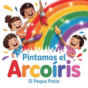 Pintamos el Arcoíris (Canción Infantil para jugar)