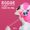 Rodge - Make Me Feel (Club Mix)