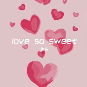 love so sweet