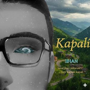 Kapali - ilHAN Karadeniz türküsü kapalı