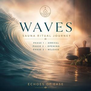 Waves (Opening Phase 2)
