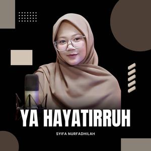 Ya Hayatirruh _ Syifa Nurfadhilah