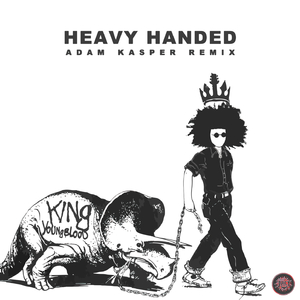 Heavy Handed (Adam Kasper Remix)