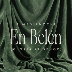 A Medianoche En Belén (Gloria al Señor)