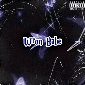 wron babe（Vincent小胖 Remix）
