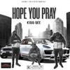 Kidd Dee - Hope You Pray