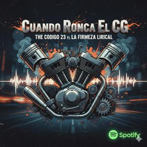Cuando Ronca El CG (feat. El Codigo 23 & La Firmeza Lirical)