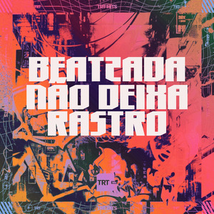BEATZADA NÃO DEIXA RASTRO