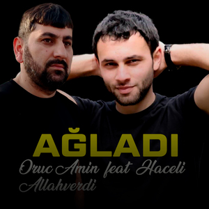 Ağladı