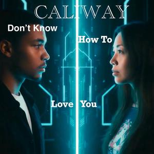 Dont Know How To Love You