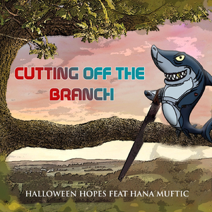 Cutting off the Branch (feat. Hana Muftic)