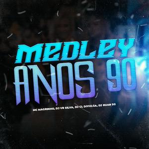 MEDLEY ANOS 90 (feat. DJ CL DIVULGA & DJ RUAN SG)