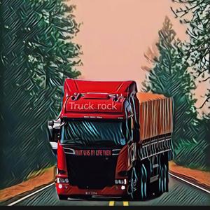 Truck rock that was my life then