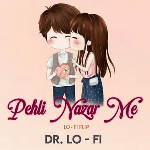 Pehli Nazar Me (Lofi Flip)