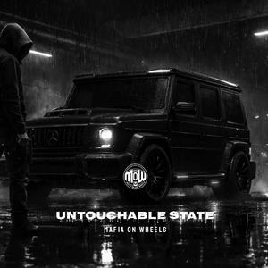 UNTOUCHABLE STATE (MOW)