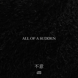 All Of A Sudden