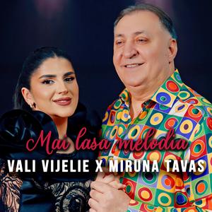Mai Lasa Melodia (feat. Miruna Tavas)