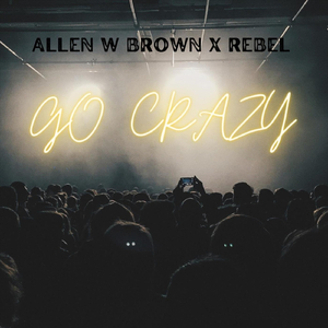 GO CRAZY