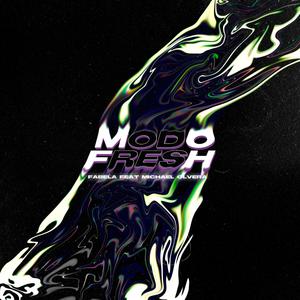Modo Fresh (con Michael Olvera)