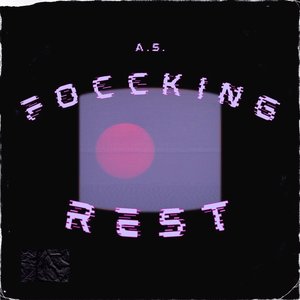 Foccking Rest