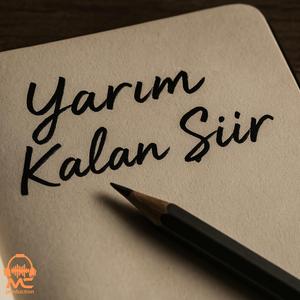 Yarım Kalan Şiir