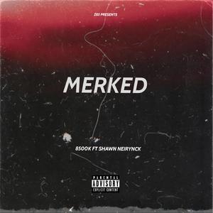 Merked (feat. Shawn Neirynck)
