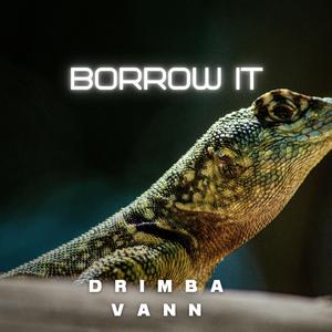 Borrow it