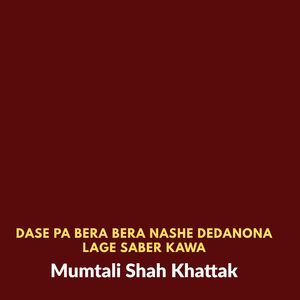 Dase Pa Bera Bera Nashe Dedanona Lage Saber Kawa