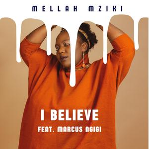 I Believe (feat. Marcus Ngigi)