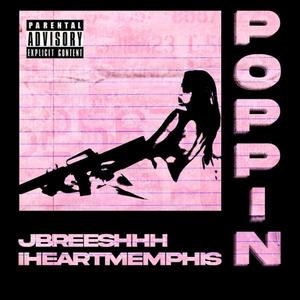 POPPING (feat. Jbreeshhh)
