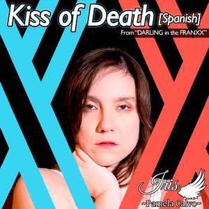 Kiss of Death (From "DARLING in the FRANXX") [Spanish]
