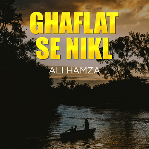 Ghaflat Se Nikl