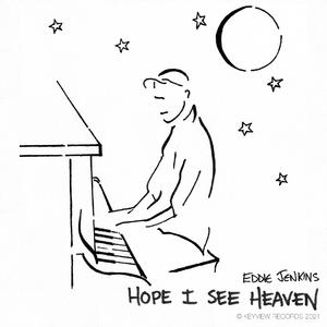 Hope I See Heaven