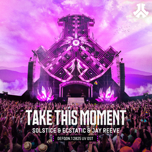 Take This Moment (Defqon.1 2025 UV OST)