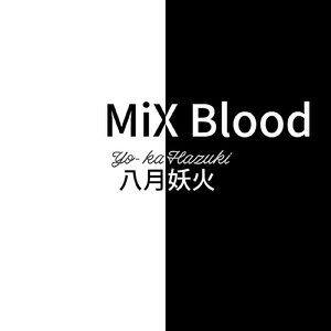 MiX Blood