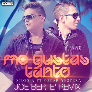 Me Gustas Tanto (Joe Bertè Remix)