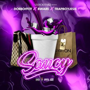 saucy (feat. Bware & trapboyjesie)