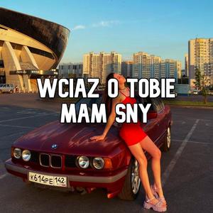 Wciąż o tobie mam sny ALE TO MOCNA VIXA