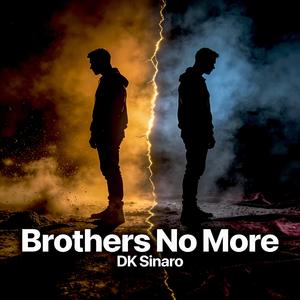 Brothers No More