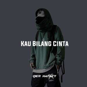 Kau Bilang Cinta
