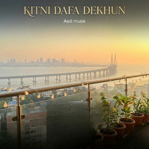 Kitni dafa dekhun