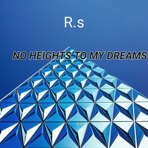 No Heights to My Dreams
