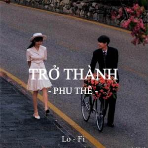 BEAT Trở Thành Phu Thê (Lofi)