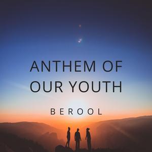 Anthem Of Our Youth