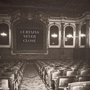 Curtains Never Close