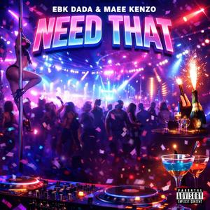 Need Tht (feat. Maee Kenzo)