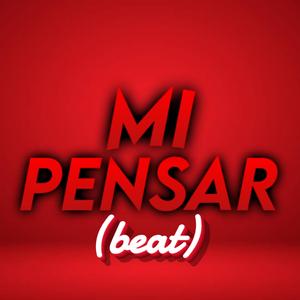 Mi Pensar (Beat)
